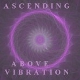 AscendingAboveVibration-80